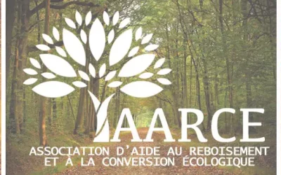A.A.R.C.E Association d’aide au reboisement et à la conversion écologique