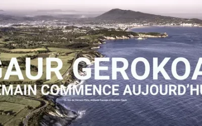 Gaur Gerokoa – Demain commence aujourd’hui [Film]